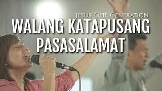 WALANG KATAPUSANG PASASALAMAT ~ Live .